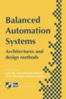 Image for Balanced Automation Systems : Architectures and design methods