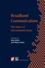 Image for Broadband Communications : The future of telecommunications