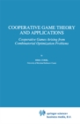 Image for Cooperative game theory and applications: cooperative games arising from combinatorial optimization problems