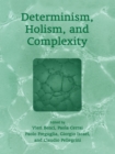 Image for Determinism, Holism, and Complexity