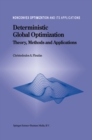 Image for Deterministic global optimization: theory, methods and applications