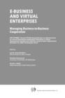 Image for E-Business and Virtual Enterprises : Managing Business-to-Business Cooperation