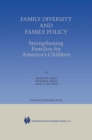 Image for Family Diversity and Family Policy: Strengthening Families for America&#39;s Children