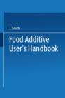 Image for Food Additive User&#39;s Handbook