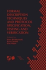 Image for Formal Description Techniques and Protocol Specification, Testing and Verification