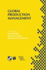 Image for Global Production Management : IFIP WG5.7 International Conference on Advances in Production Management Systems September 6–10, 1999, Berlin, Germany