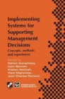 Image for Implementing Systems for Supporting Management Decisions : Concepts, methods and experiences