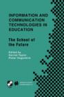 Image for Information and Communication Technologies in Education : The School of the Future. IFIP TC3/WG3.1 International Conference on The Bookmark of the School of the Future April 9–14, 2000, Vina del Mar, 