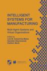 Image for Intelligent Systems for Manufacturing : Multi-Agent Systems and Virtual Organizations Proceedings of the BASYS’98 — 3rd IEEE/IFIP International Conference on Information Technology for BALANCED AUTOMA