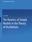 Image for Kinetics of Simple Models in the Theory of Oscillations