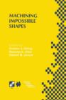 Image for Machining Impossible Shapes