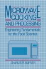Image for Microwave Cooking and Processing : Engineering Fundamentals for the Food Scientist