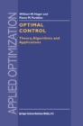 Image for Optimal control: theory, algorithms, and applications