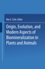 Image for Origin, Evolution, and Modern Aspects of Biomineralization in Plants and Animals