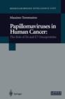 Image for Papillomaviruses in Human Cancer : The Role of E6 and E7 Oncoproteins