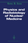 Image for Physics and radiobiology of nuclear medicine