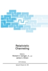 Image for Relativistic Channeling