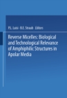 Image for Reverse Micelles: Biological and Technological Relevance of Amphiphilic Structures in Apolar Media