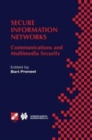 Image for Secure Information Networks : Communications and Multimedia Security IFIP TC6/TC11 Joint Working Conference on Communications and Multimedia Security (CMS&#39;99) September 20-21, 1999, Leuven, Belgium