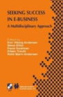 Image for Seeking Success in E-Business : A Multidisciplinary Approach