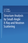 Image for Structure Analysis by Small-Angle X-Ray and Neutron Scattering
