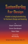 Image for SystemVerilog For Design: A Guide to Using SystemVerilog for Hardware Design and Modeling