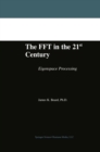Image for The FFT in the 21st century: Eigenspace processing