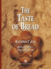 Image for The Taste of Bread : A translation of Le Gout du Pain, comment le preserver, comment le retrouver