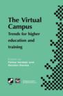 Image for The Virtual Campus : Trends for higher education and training