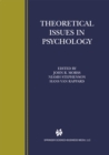 Image for Theoretical Issues in Psychology: Proceedings of the International Society for Theoretical Psychology 1999 Conference