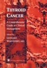 Image for Thyroid Cancer : A Comprehensive Guide to Clinical Management