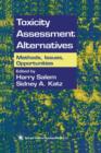 Image for Toxicity Assessment Alternatives : Methods, Issues, Opportunities