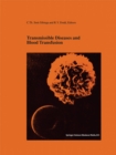 Image for Transmissible Diseases and Blood Transfusion: Proceedings of the Twenty-Sixth International Symposium on Blood Transfusion, Groningen, NL, Organized by the Sanquin Division Blood Bank Noord Nederland