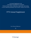 Image for 1974 Annual Supplement: An Annual Supplement to the UNIVERSAL REFERENCE SYSTEM&#39;s Political Science Series, employing a single Index and Catalog to carry materials pertaining to the ten basic volumes in the series