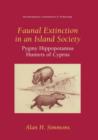 Image for Faunal Extinction in an Island Society : Pygmy Hippopotamus Hunters of Cyprus