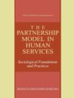 Image for The Partnership Model in Human Services : Sociological Foundations and Practices