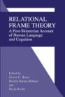 Image for Relational Frame Theory : A Post-Skinnerian Account of Human Language and Cognition