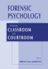 Image for Forensic Psychology : From Classroom to Courtroom