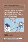 Image for Atlas of Selective Sentinel Lymphadenectomy for Melanoma, Breast Cancer and Colon Cancer