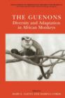 Image for The Guenons: Diversity and Adaptation in African Monkeys