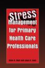 Image for Stress Management for Primary Health Care Professionals