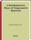Image for A Distribution-Free Theory of Nonparametric Regression