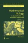 Image for Mathematical biology11,: Spatial models and biomedical applications