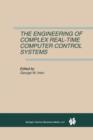 Image for The Engineering of Complex Real-Time Computer Control Systems