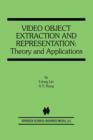 Image for Video Object Extraction and Representation : Theory and Applications