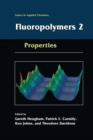 Image for Fluoropolymers 2 : Properties