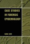Image for Case Studies in Forensic Epidemiology