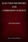 Image for Electrochemistry and Corrosion Science