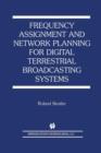 Image for Frequency Assignment and Network Planning for Digital Terrestrial Broadcasting Systems