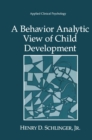 Image for Behavior Analytic View of Child Development